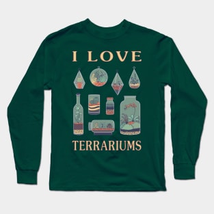 I Love Terrariums Long Sleeve T-Shirt